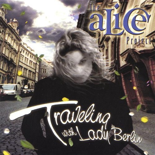 ALICE PROJECT/TRAVELING WITH LADY BERLIN