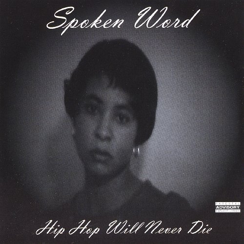 Spoken Word/Hip Hop Will Never Die