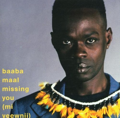 Baaba Maal/Mi Yeewnii-Missing You