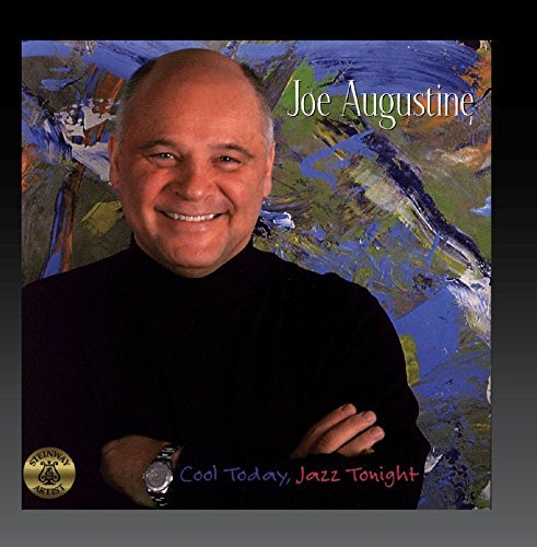 Joe Augustine/Cool Today Jazz Tonight