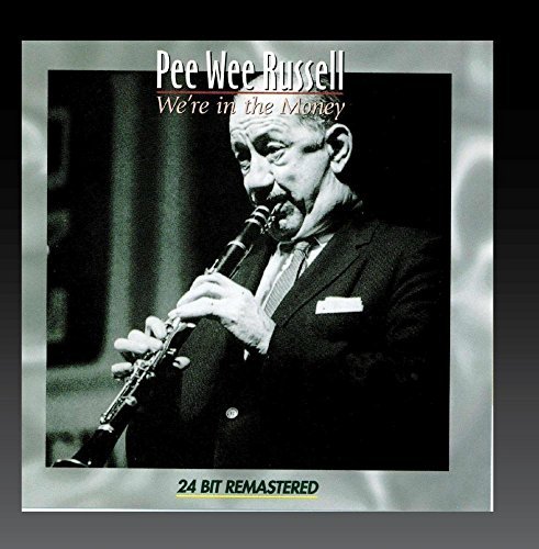 Pee Wee Russell/We'Re In The Money