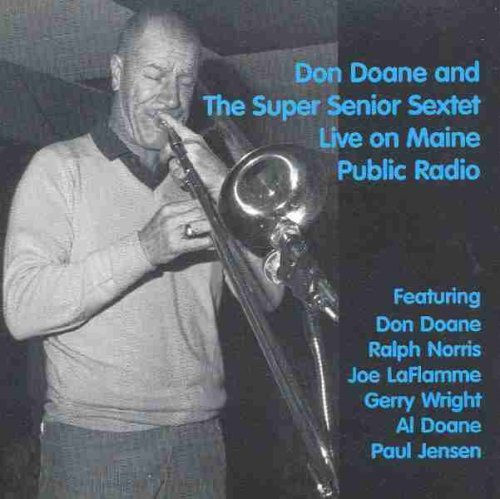 Don & The Super Senior Sextet Doane/Live On Maine Public Radio