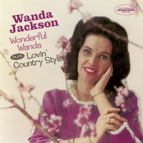 Wanda Jackson/Wonderful Wanda/Lovin Country