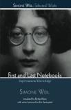 Simone Weil First And Last Notebooks 