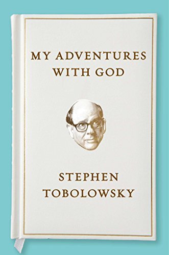 Stephen Tobolowsky/My Adventures with God