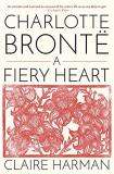 Claire Harman Charlotte Bront? A Fiery Heart 