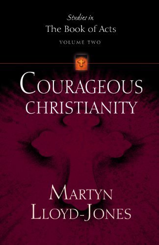 Martyn Lloyd Jones Courageous Christianity Us 