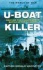 Donald Macintyre U Boat Killer Fighting The U Boats In The Battle Of The Atlanti 