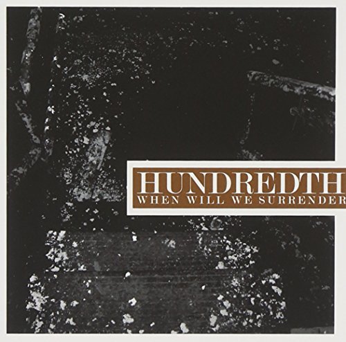 Hundredth When Will We Surrender Explicit 