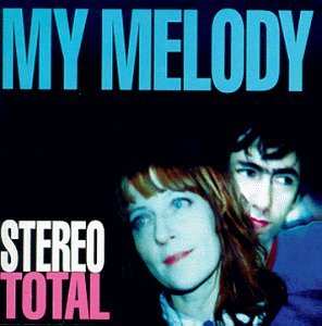 Stereo Total/My Melody