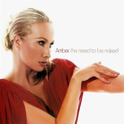 Amber/Need To Be Naked
