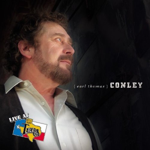 Earl Thomas Conley/Live At Billy Bob's Texas