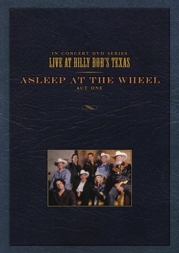 Asleep At The Wheel Live At Billy Bob's 