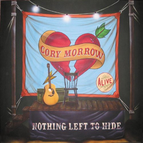 Cory Morrow/Nothing Left To Hide@Nothing Left To Hide