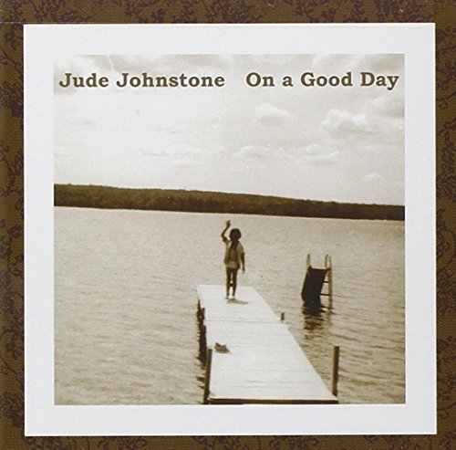 Jude Johnstone/On A Good Day
