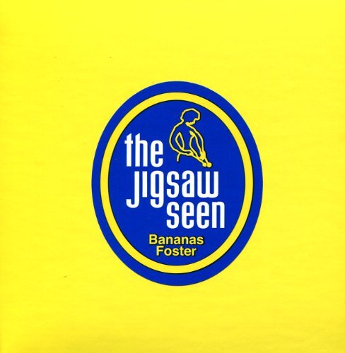 Jigsaw Seen/Bananas Foster