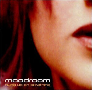 Moodroom/Hung Up On Breathing