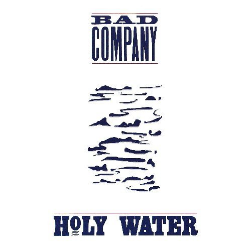 BAD COMPANY/HOLY WATER
