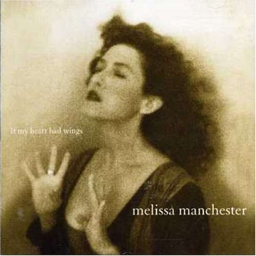 Melissa Manchester/If My Heart Had Wings