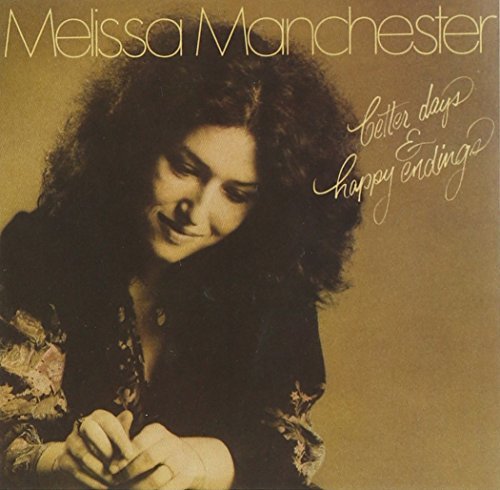 Melissa Manchester/Better Days & Happy Endings