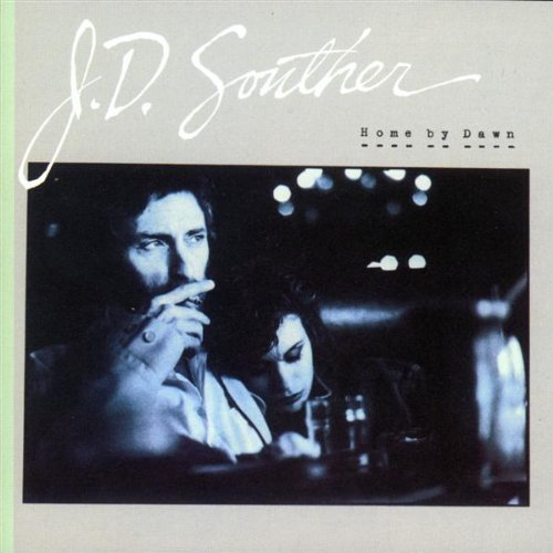J.D. Souther Home By Dawn 
