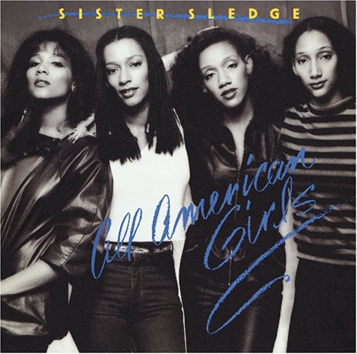 Sister Sledge/All American Girls