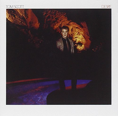 Tom Scott/Desire