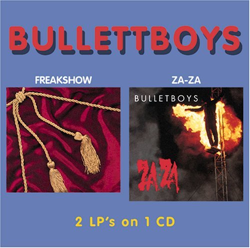 Bulletboys/Freakshow/Za-Za@2-On-1