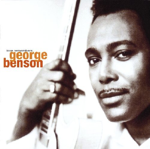 George Benson/Love Remembers