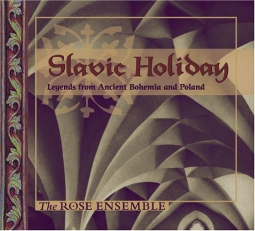 Rose Ensemble Slavic Holiday Rose Ensemble 