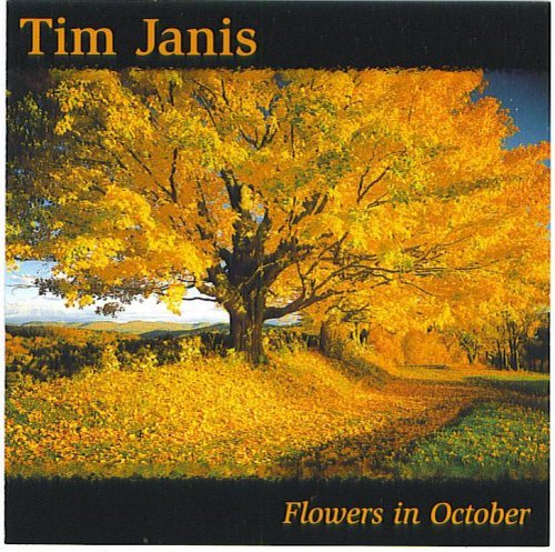 JANIS,TIM/FLOWERS IN OCTOBER