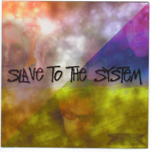Slave To The System/Slave To The System