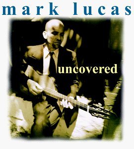 Mark Lucas Uncovered 