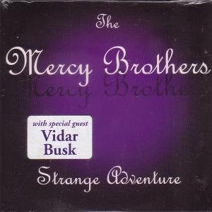 Mercy Brothers/Strange Adventure