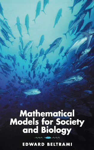 Edward Beltrami Mathematical Models For Society And Biology 