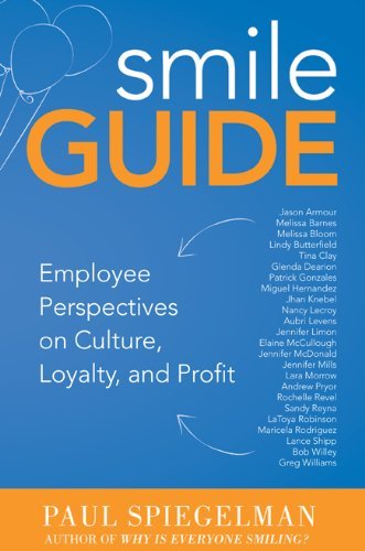 Paul Spiegelman/Smile Guide@ Employee Perspectives on Culture, Loyalty, and Pr