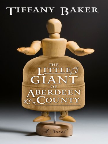 Tiffany Baker Little Giant Of Aberdeen County The Large Print 