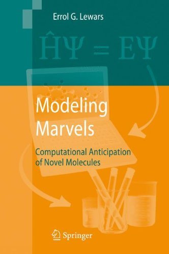 Errol G. Lewars Modeling Marvels Computational Anticipation Of Novel Molecules 2008 