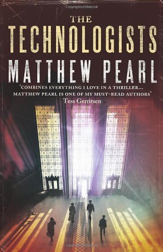 Matthew Pearl Technologists The 