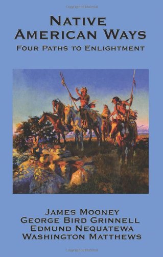 James Mooney/Native American Ways@ Four Paths to Enlightenment