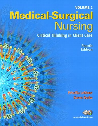 Priscilla Lemone Medical Surgical Nursing Volume 2 Critical Thinking In Client Care 0 Edition; 