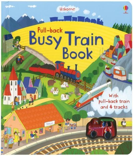 Fiona Watt Pull Back Busy Train 