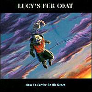 Lucy's Fur Coat/How To Survive An Air Crash