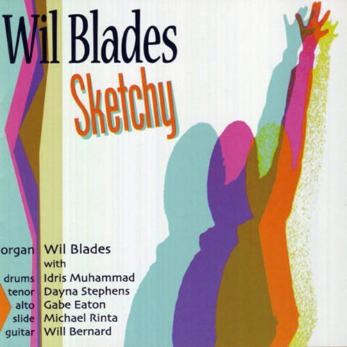 Wil Blades/Sketchy