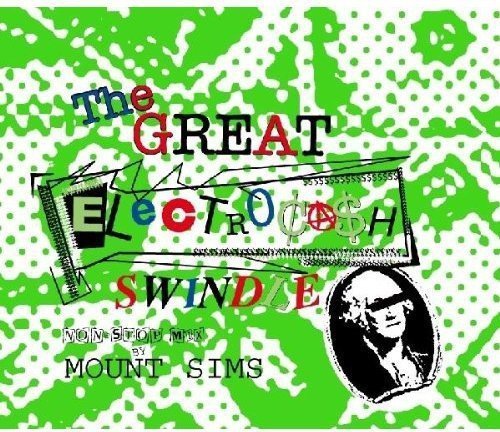 Mount Sims/Great Electrocash Swindle