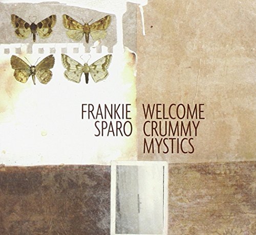 Frankie Sparo/Welcome Crummy Mystics