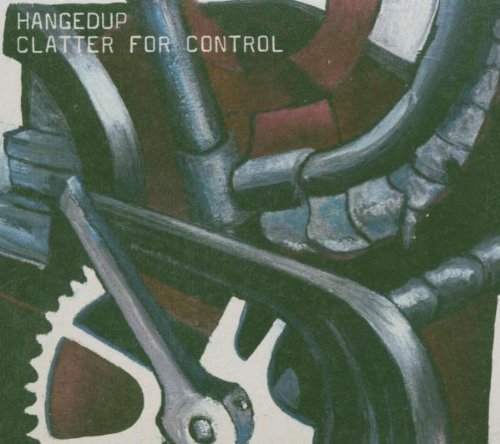 Hangedup/Clatter For Control