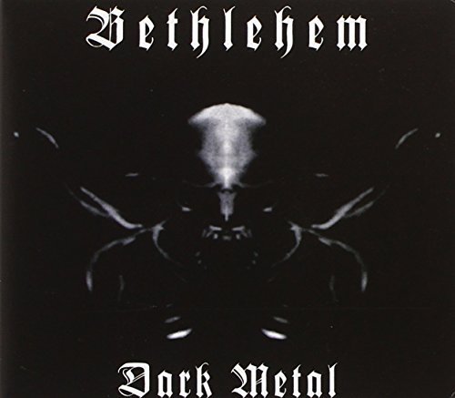 Bethlehem/Dark Metal