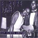 Elmore James/Slip Sliding Away@Import-Gbr