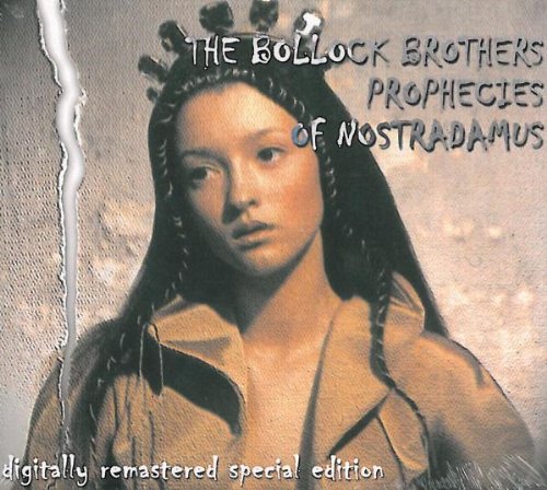 BOLLOCK BROTHERS/PROPHECIES OF NOSTRADAMUS